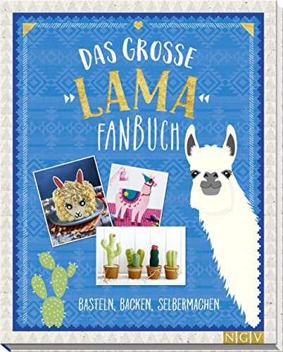 Das große Lama-Fanbuch: Basteln, Backen, Selbermachen
